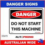 DANGER SIGN - DS-079 - DO NOT START THIS MACHINE